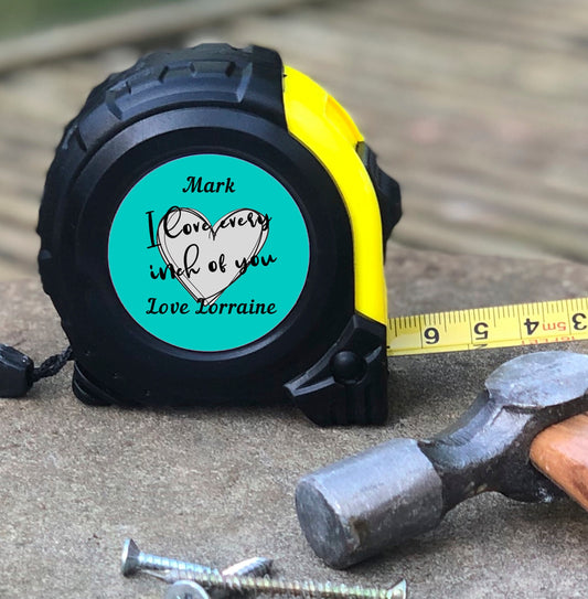 Personalised Tape Measure - I love every inch of you