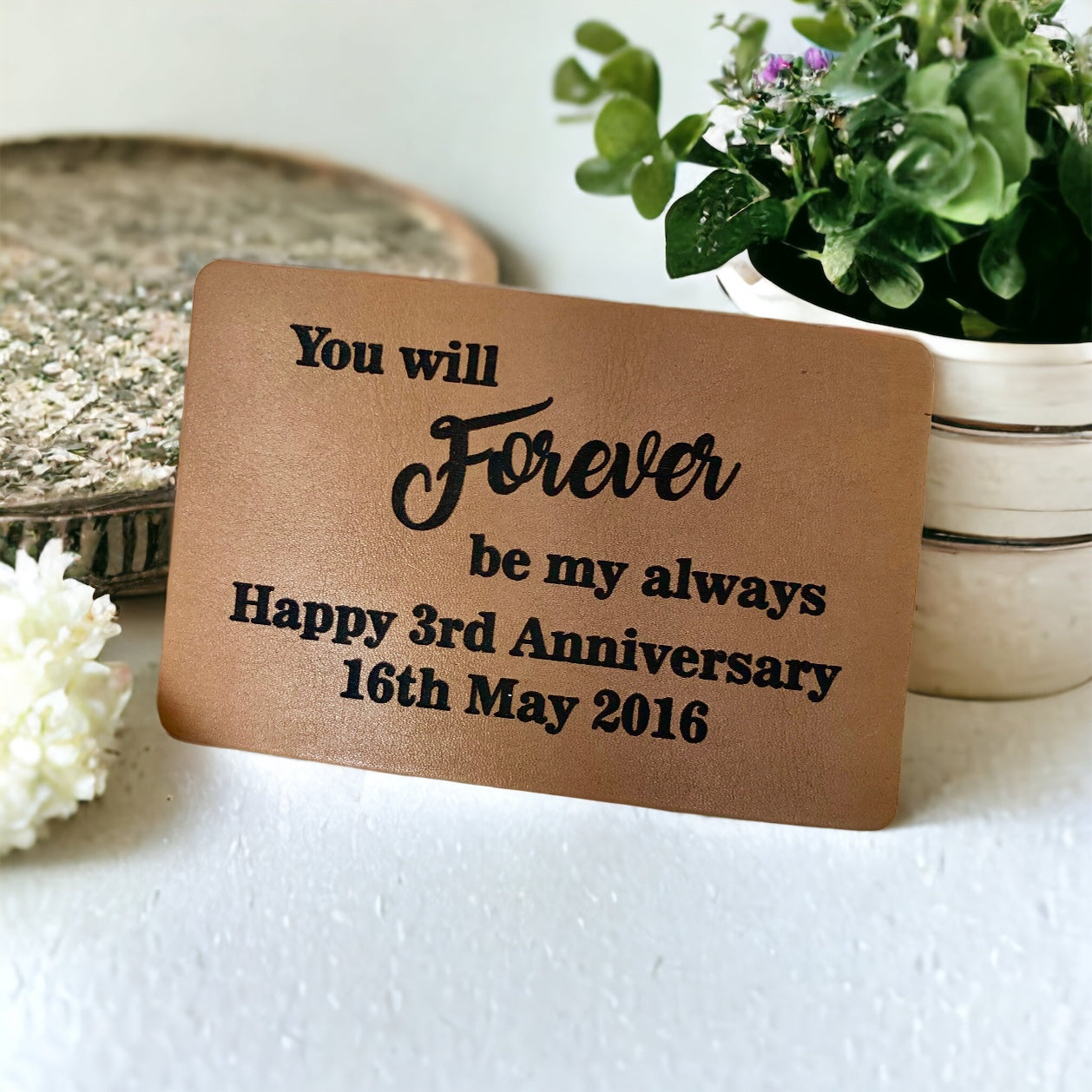 Personalised Leather Wallet Card Insert - You will Forever be my always - 3rd Leather Anniversary