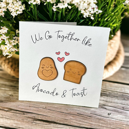 We Go Together Like Avocado & Toast Card